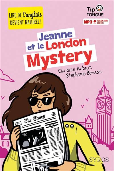 Jeanne et le London mystery | Claudine Aubrun, Stéphanie Benson, Julien Castanié