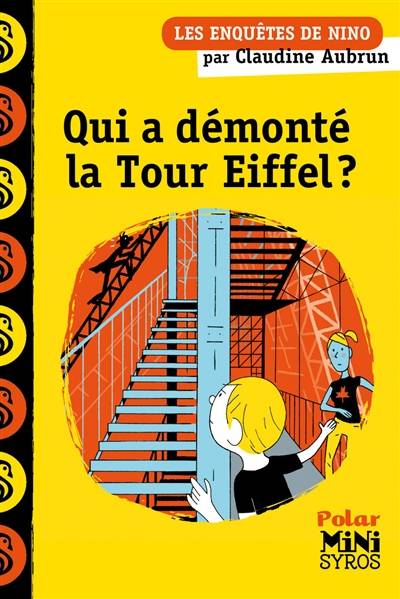 Les enquêtes de Nino. Qui a démonté la tour Eiffel ? | Claudine Aubrun