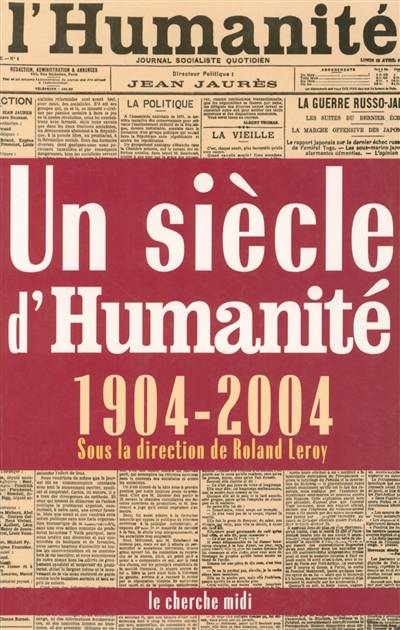 Un siècle d'Humanité (1904-2004) | Roland Leroy, Valère Staraselski, Pierre Clavilier