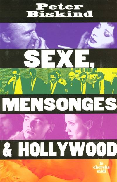 Sexe, mensonges & Hollywood | Peter Biskind, Francoise Smith