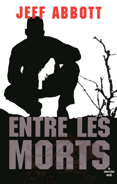 Entre les morts | Jeff Abbott, Françoise Smith