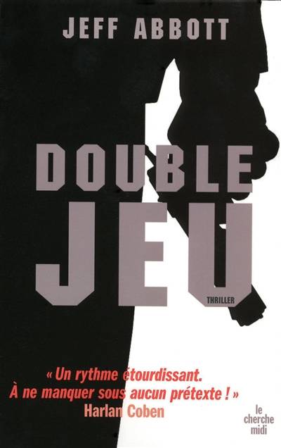 Double jeu | Jeff Abbott, Simon Baril