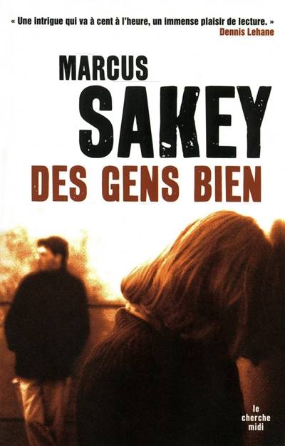 Des gens bien | Marcus Sakey, Séverine Quelet