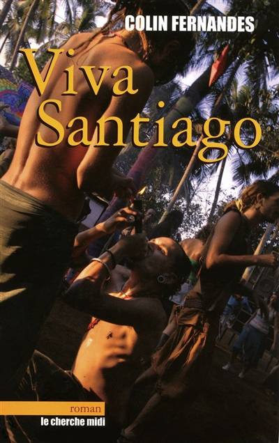 Viva Santiago | Colin Fernandes, Claude Bonnafont