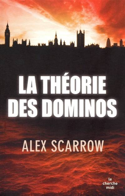 La théorie des dominos | Alex Scarrow, Laura Derajinski