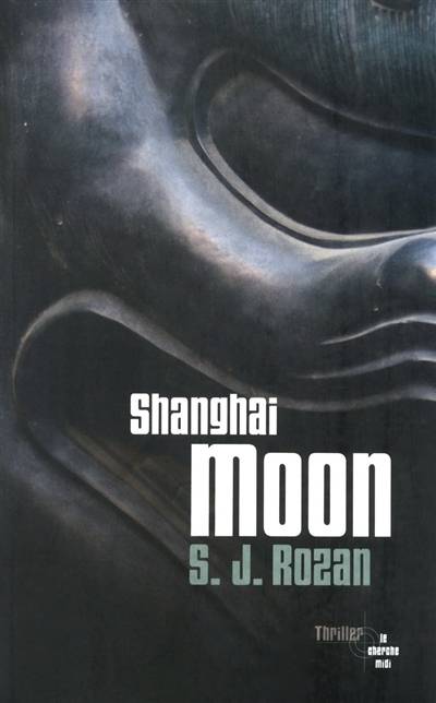 Shanghai moon | S.J. Rozan, Françoise Smith