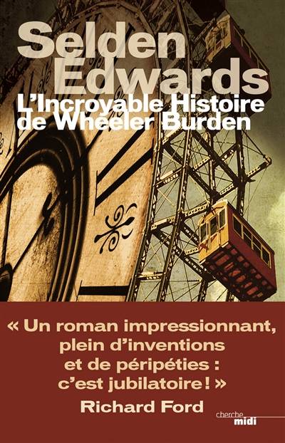 L'incroyable histoire de Wheeler Burden | Selden Edwards, Hubert Tézenas