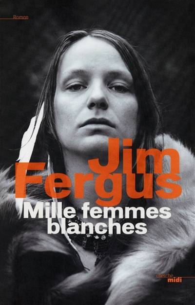 Mille femmes blanches | Jim Fergus, Jean-Luc Piningre