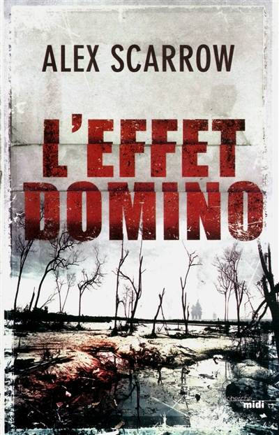 L'effet domino | Alex Scarrow, Laura Derajinski