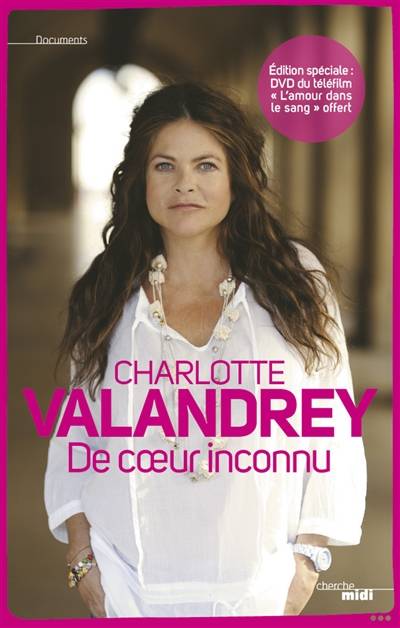 De coeur inconnu : récit | Charlotte Valandrey, Jean Arcelin, Gérard Helft