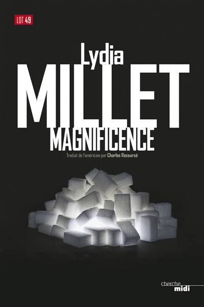 Magnificence | Lydia Millet, Charles Recoursé