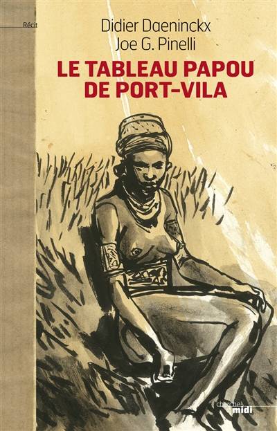 Le tableau papou de Port-Vila : roman noir mis en couleurs par Heinz von Furlau | Didier Daeninckx, Joe G. Pinelli, Dietrich Krüger