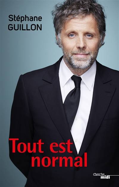 Tout est normal | Stéphane Guillon