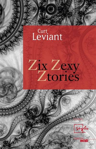 Zix zexy ztories | Curt Leviant, Valerie Barranger