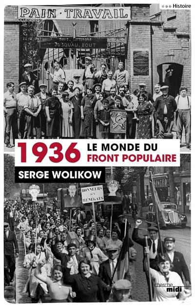 1936, le monde du Front populaire | Serge Wolikow