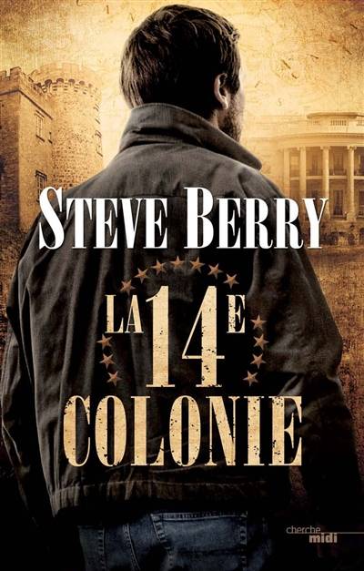 La 14e colonie | Steve Berry, Philippe Szczeciner