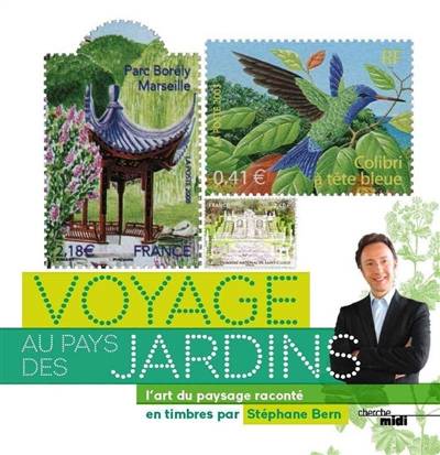 Voyage au pays des jardins : l'art du paysage raconté en timbres | Stéphane Bern, Association pour le développement de la philatélie (France)