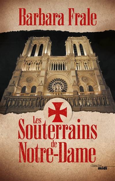 Les souterrains de Notre-Dame | Barbara Frale, Michel Musolino