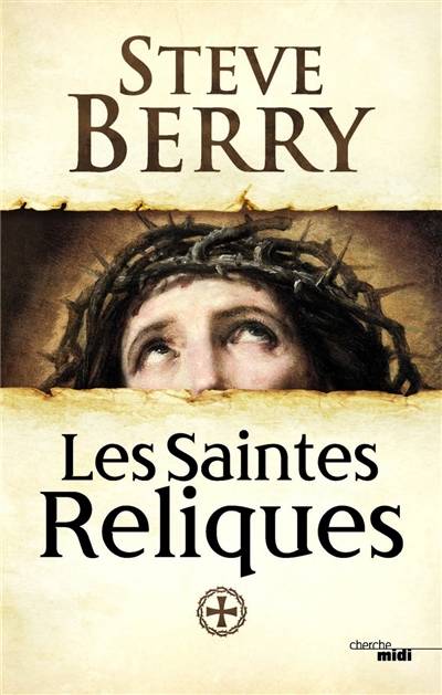 Les saintes reliques | Steve Berry, Philippe Szczeciner