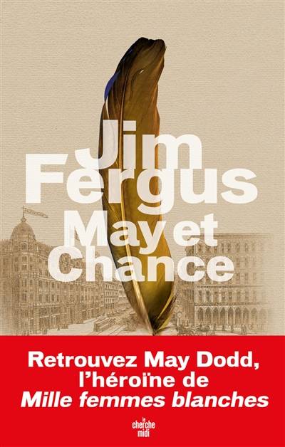 May et Chance : les journaux de June Wolf Hadley | Jim Fergus, Jean-Luc Piningre