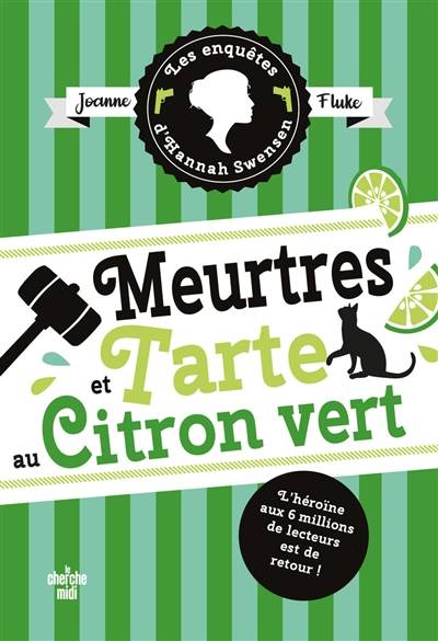 Les enquêtes d'Hannah Swensen. Vol. 8. Meurtres et tarte au citron vert | Joanne Fluke, Florianne Vidal