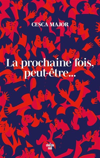 La prochaine fois, peut-être... | Cesca Major, Laura Derajinski