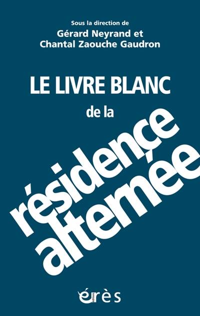 Le livre blanc de la résidence alternée : penser la complexité | Chantal Zaouche-Gaudron, Gerard Neyrand