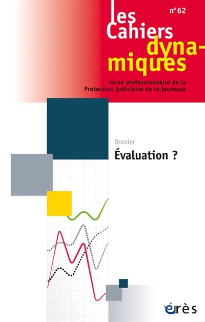 Cahiers dynamiques (Les), n° 62. Evaluation ? | 