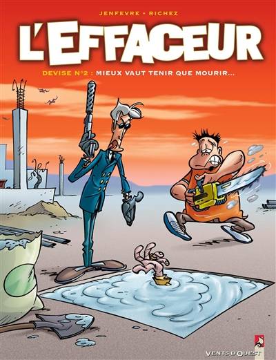 L'effaceur. Vol. 2. Devise n° 2 : mieux vaut tenir que mourir | Jenfevre, Herve Richez