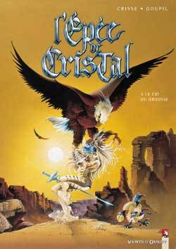 L'Epée de cristal. Vol. 4. Le cri du grouse | Jacky Goupil, Crisse