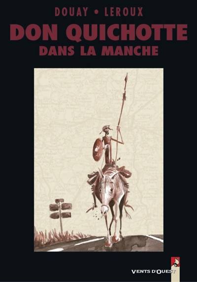 Don Quichotte dans la Manche | Denis Leroux, Stephane Douay