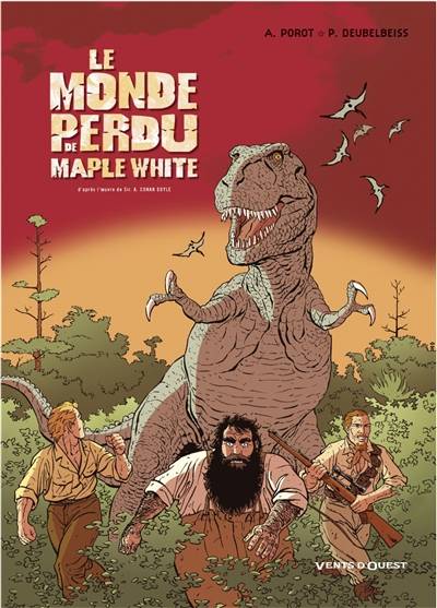 Le monde perdu de Maple White : d'après l'oeuvre de sir A. Conan Doyle. Vol. 1 | Anne Porot, Patrick Deubelbeiss, Arthur Conan Doyle