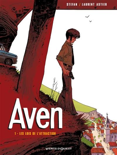 Aven. Vol. 1. Les lois de l'attraction | Stefan Astier, Laurent Astier