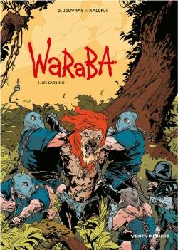 Waraba. Vol. 1. Les gardiens | Olivier Jouvray, Jean-Philippe Kalonji