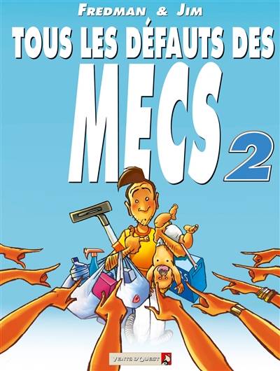 Tous les défauts des mecs. Vol. 2. Aïe ! Ils ont mûri... | Fredman, Jim