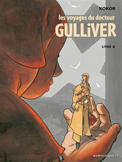 Les voyages du docteur Gulliver. Vol. 2 | Alain Kokor