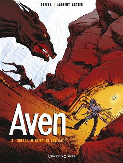 Aven. Vol. 3. Source, je boirai de ton eau | Stefan Astier, Laurent Astier