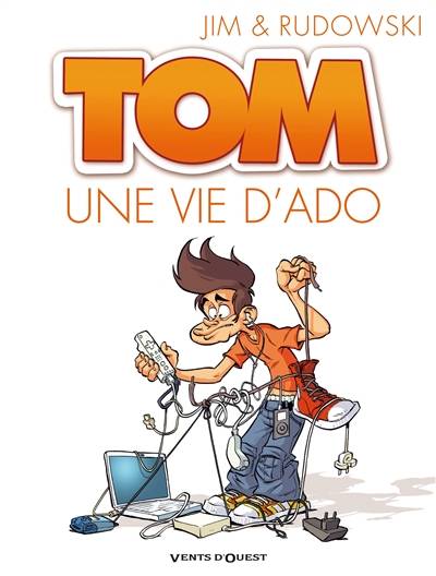 Tom. Vol. 1. Une vie d'ado | Jim, Geoffroy Rudowski