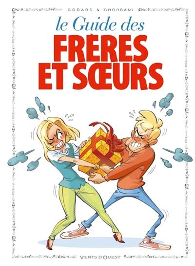 Le guide des frères et soeurs | Christian Godard, Cédric Ghorbani