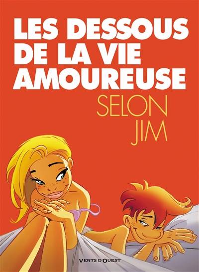 Les dessous de la vie amoureuse selon Jim | Jim