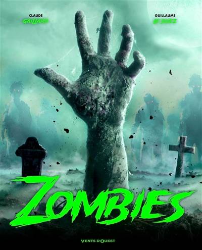 Zombies | Claude Gaillard, Guillaume Le Disez, Fred Pizzoferato, Marie Casabonne