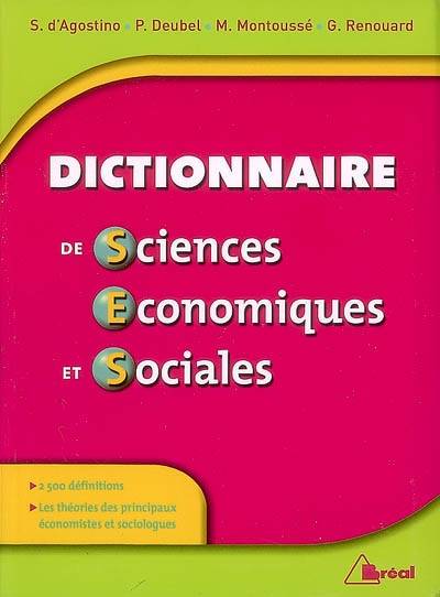 Dictionnaire de sciences économiques et sociales | Serge d' Agostino, Gilles Renouard, Philippe Deubel, Marc Montoussé