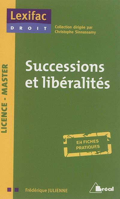 Successions et libéralités : en fiches pratiques : licence-master | Frederique Julienne, Christophe Sinnassamy