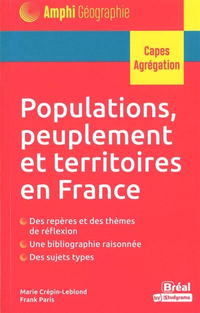 Populations, peuplement et territoires en France : Capes, agrégation | Marie Crépin-Leblond, Frank Paris