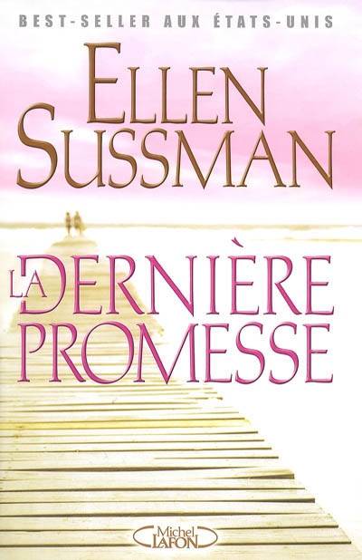 La dernière promesse | Ellen Sussman, Nathalie Besse, Valérie Bourgeois