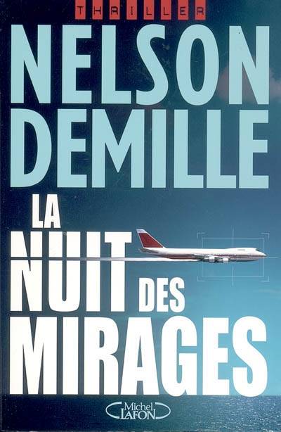 La nuit des mirages | Nelson DeMille, François Thibaux