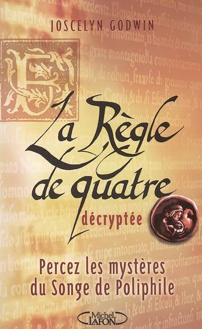 La règle de quatre décryptée | Joscelyn Godwin, Pascal Loubet