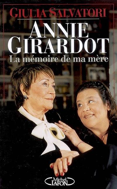 Annie Girardot, la mémoire de ma mère | Giulia Salvatori, Jean-Michel Caradec'h