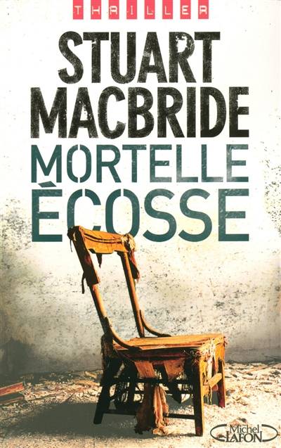 Mortelle Ecosse | Stuart MacBride, Bernard Ferry