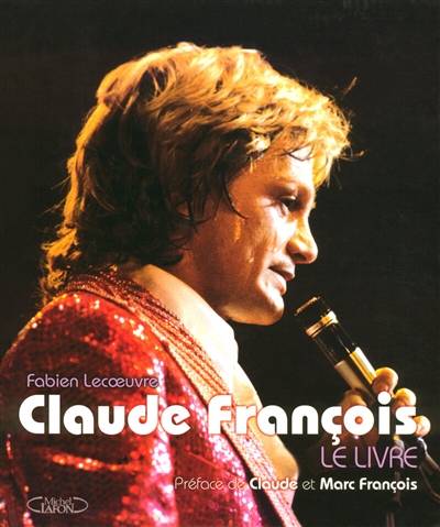 Claude François : le livre | Fabien Lecoeuvre